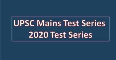 UPSC Mains Test Series 2020 Test Series
