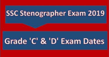 SSC Stenographer Exam 2019 Grade 'C' & 'D' Exam Dates