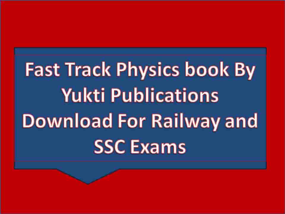 Fast Track Physics book By Yukti Publications Download
