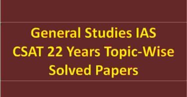 General Studies IAS CSAT 22 Years Topic-Wise Solved Papers
