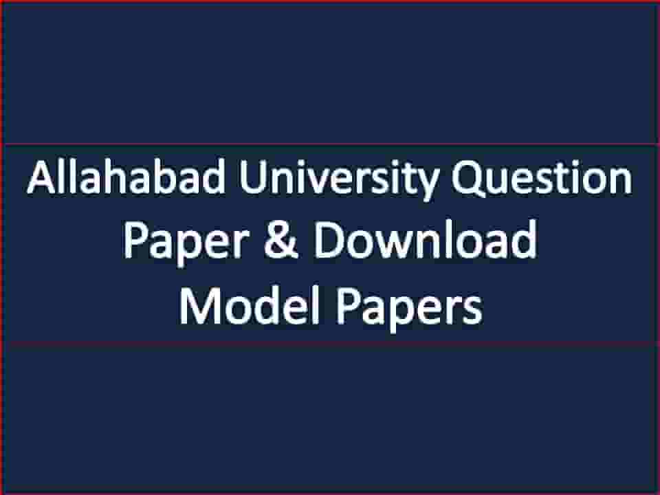 Allahabad University Question Paper & Download Model Papers