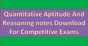 Quantitative Aptitude And Reasoning notes Download For Competitive Exams