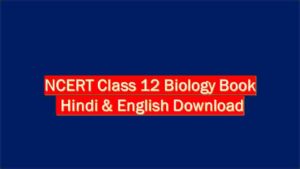 NCERT Class 12 Biology Book Hindi & English Download
