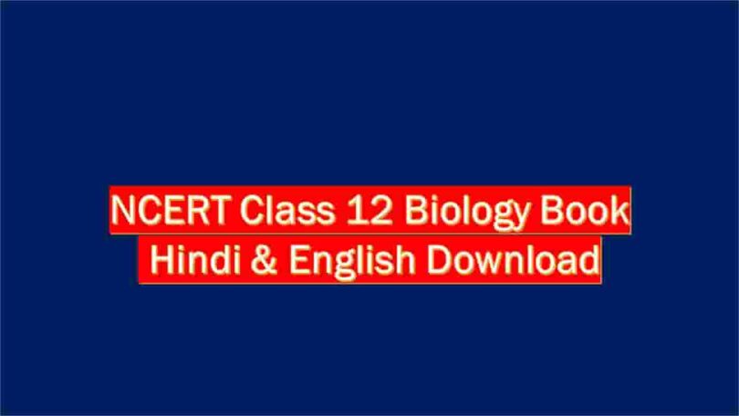 NCERT Class 12 Biology Book Hindi & English Download