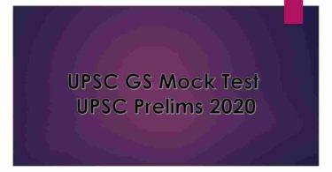 UPSC GS Mock Test UPSC Prelims 2020