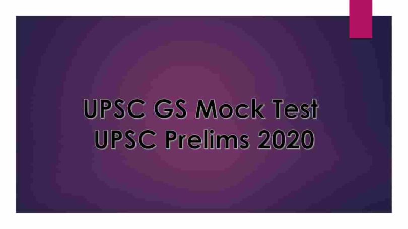 UPSC GS Mock Test UPSC Prelims 2020