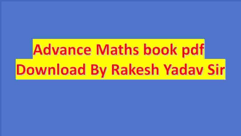 Advance Maths book pdf Download By rakesh Yadav Sir