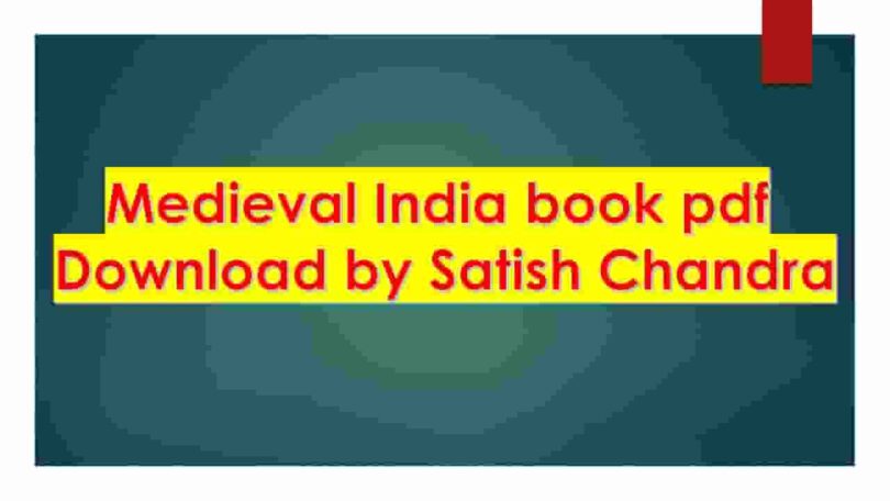 Medieval India book pdf Download by Satish Chandra