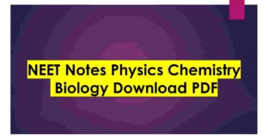 NEET Notes Physics Chemistry Biology Download PDF