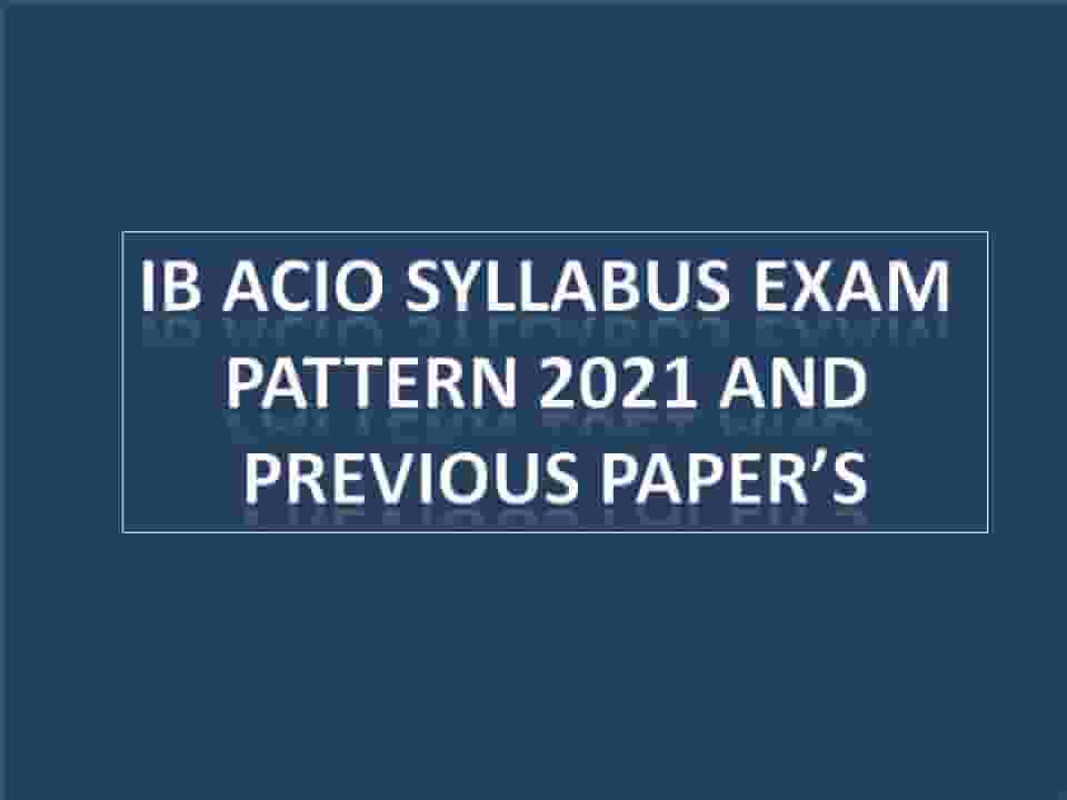 ib-acio-syllabus-exam-pattern-2021-and-previous-paper-s